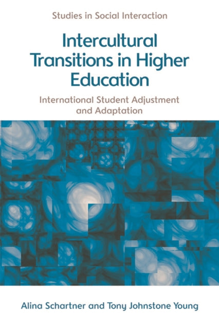 Book cover of: Intercultural Transitions in Higher Education. By: Aliona Schartner