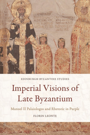 Imperial Visions of Late Byzantium
