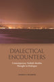 Book cover of: Dialectical Encounters. By: Taraneh Wilkinson
