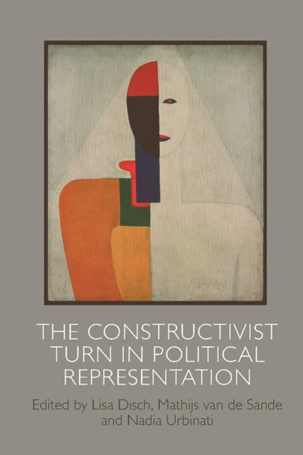 Book cover of: Constructivist Turn in Political Representation. By: Lisa Disch