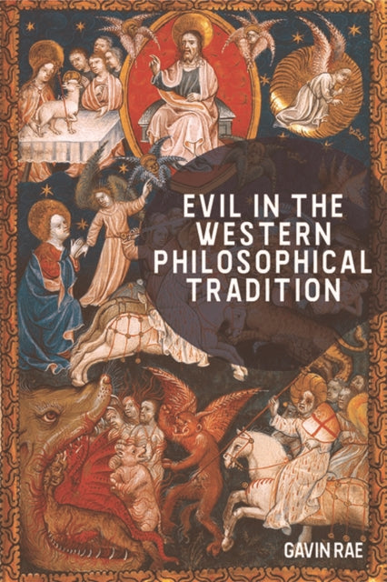 Book cover of: Evil in the Western Philosophical Tradition. By: Gavin Rae