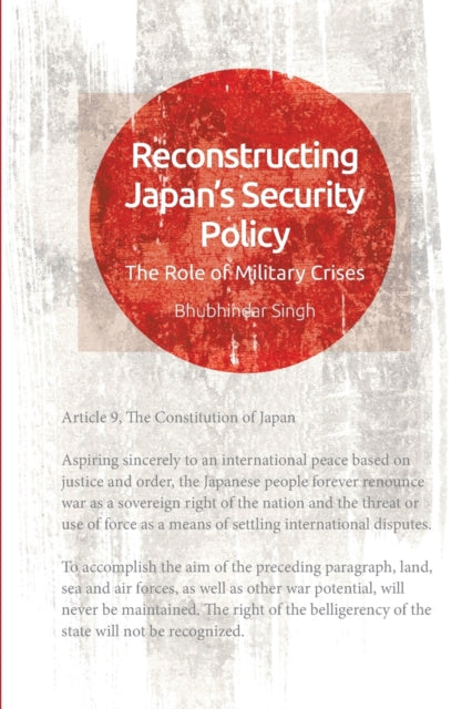 Book cover of: Reconstructing Japan's Security. By: Bhubhindar Singh