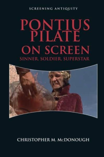 Book cover of: Pontius Pilate on Screen. By: Christopher M. McDonough