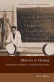 Book cover of: Miracles of Healing. By: Gavin Miller