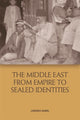 Book cover of: Middle East from Empire to Sealed Identities. By: Lorenzo Kamel