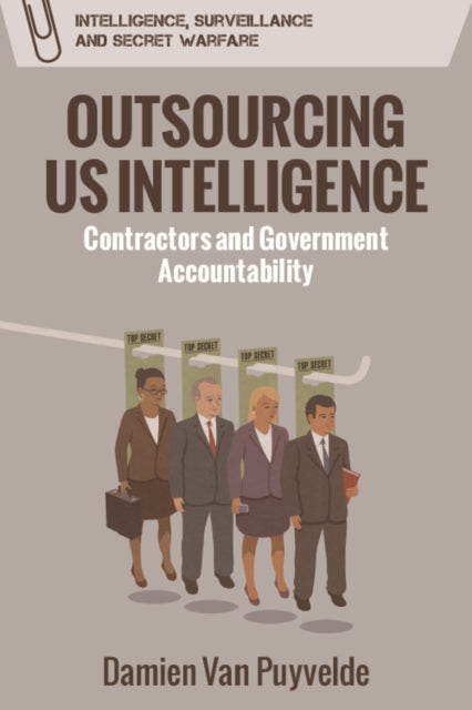 Book cover of: Outsourcing Us Intelligence. By: Damien Van Puyvelde