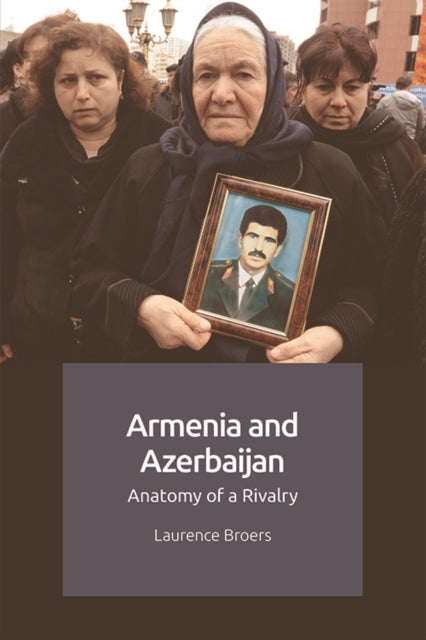 Book cover of: Armenia and Azerbaijan. By: Laurence Broers