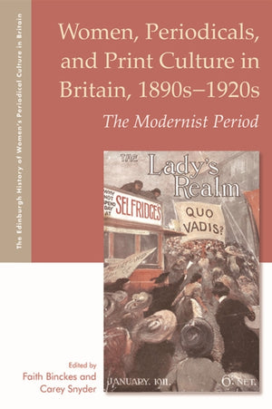 Women, Periodicals and Print Culture in Britain, 1890s-1920s