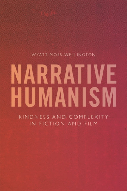 Book cover of: Narrative Humanism. By: Wyatt Moss-Wellington