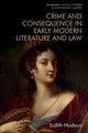 Book cover of: Crime and Consequence in Early Modern Literature and Law. By: Judith Hudson