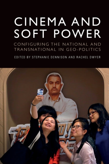 Book cover of: Cinema and Soft Power. By: Stephanie Dennison