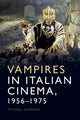 Book cover of: Vampires in Italian Cinema, 1956-1975. By: Michael Guarneri