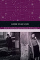 Book cover of: Greek Film Noir. By: Anna Poupou