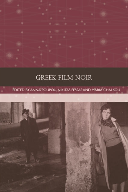 Book cover of: Greek Film Noir. By: Anna Poupou