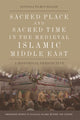 Book cover of: Sacred Place and Sacred Time in the Medieval Islamic Middle East. By: Daniella Talmon-Heller