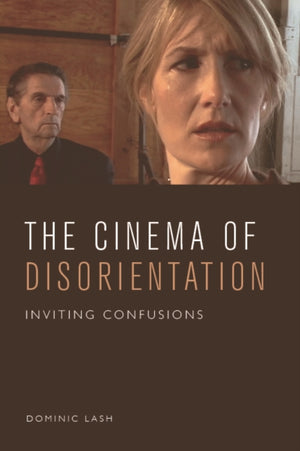 The Cinema of Disorientation