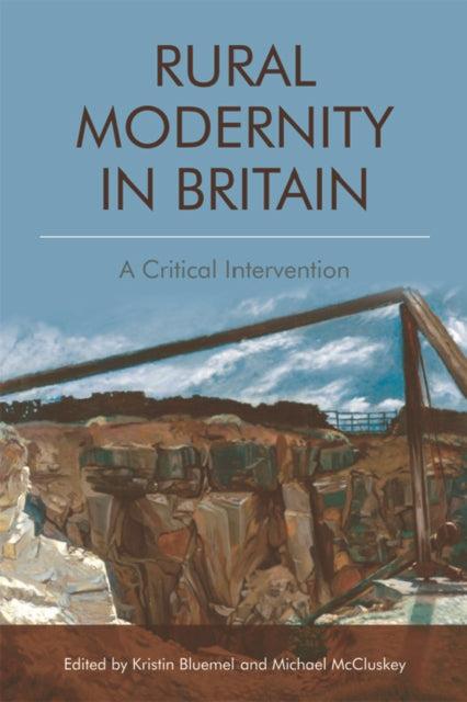 Book cover of: Rural Modernity in Britain. By: Kristin Bluemel