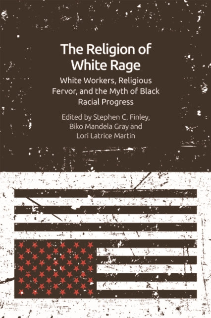 Book cover of: Religion of White Rage. By: Stephen C. Finley