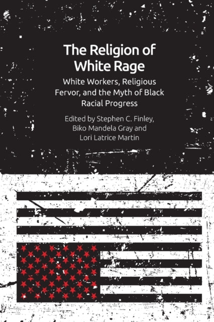 Book cover of: Religion of White Rage. By: Stephen C. Finley