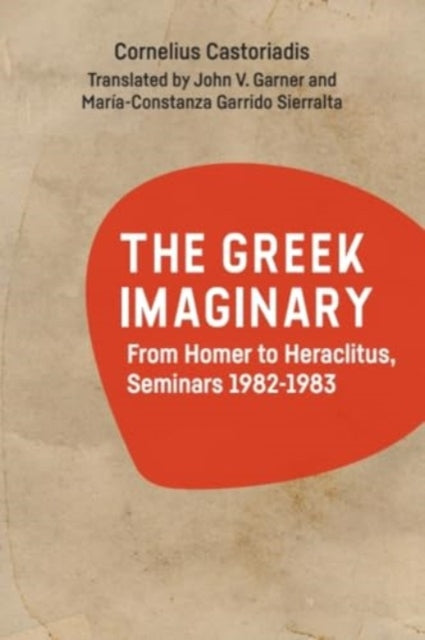 Book cover of: Greek Imaginary. By: Cornelius Castoriadis