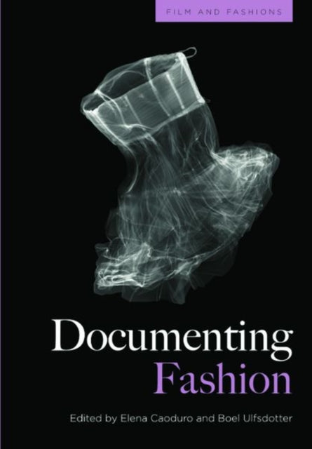Book cover of: Documenting Fashion. By: Elena Caoduro