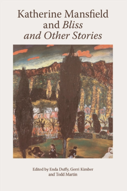 Book cover of: Katherine Mansfield and Bliss and Other Stories. By: Enda Duffy