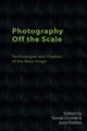 Book cover of: Photography off the Scale. By: Tomás Dvořák