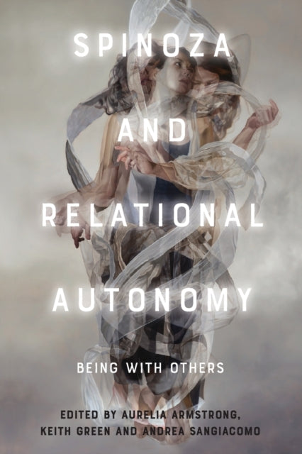 Book cover of: Spinoza and Relational Autonomy