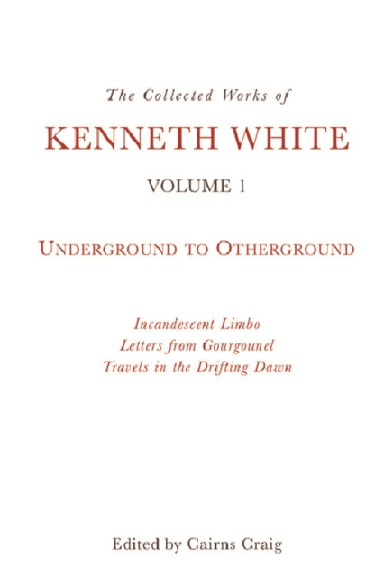 Book cover of: Collected Works of Kenneth White. By: Kenneth White