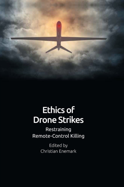 Book cover of: Ethics of Drone Strikes. By: Christian Enemark