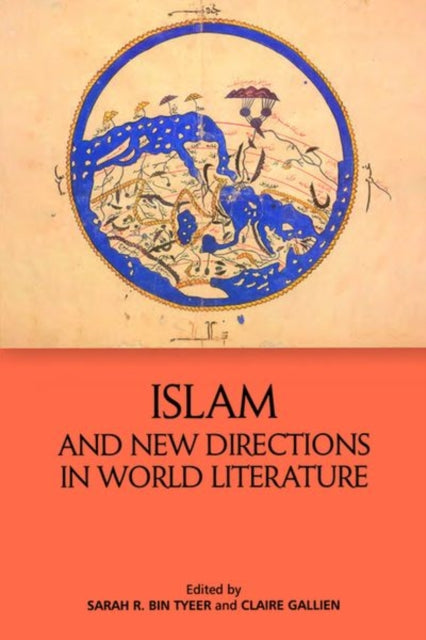 Book cover of: Islam and New Directions in World Literature. By: Sarah R. Bin Tyeer
