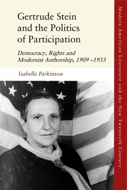 Book cover of: Gertrude Stein and the Politics of Participation. By: Isabelle Parkinson
