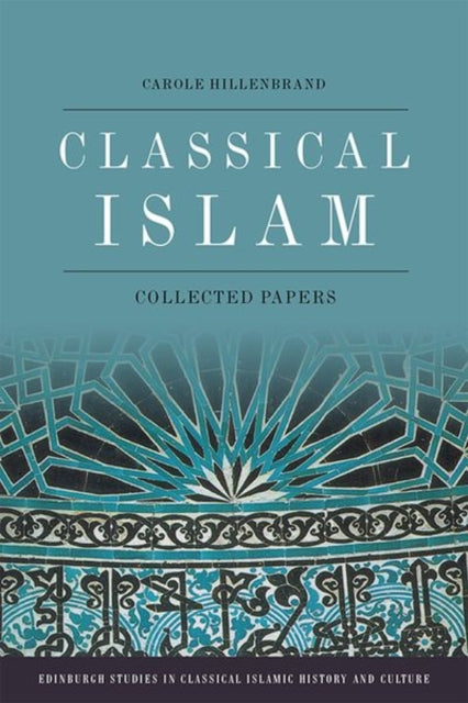 Book cover of: Classical Islam. By: Carole Hillenbrand