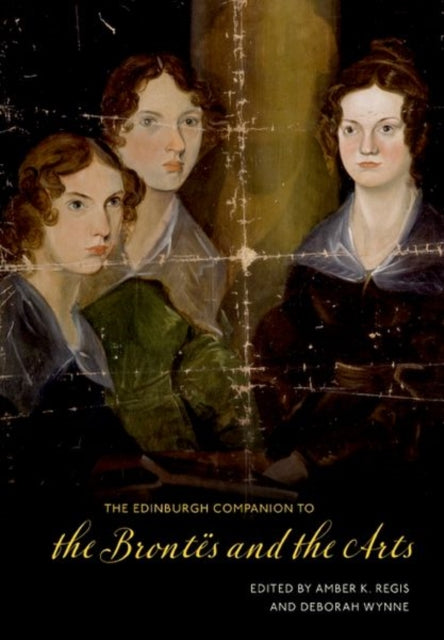 Book cover of: Edinburgh Companion to the Brontes and the Arts