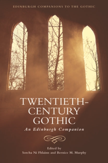 Book cover of: Twentieth-Century Gothic. By: Sorcha Ni Fhlainn