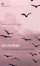 Book cover of: Shimmer. By: Deborah Bird Rose
