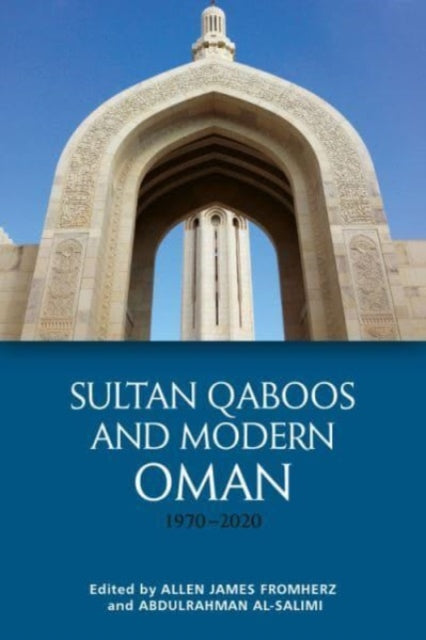 Book cover of: Sultan Qaboos and Modern Oman, 1970 2020