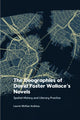 Book cover of: Geographies of David Foster Wallace's Novels. By: Laurie McRae Andrew