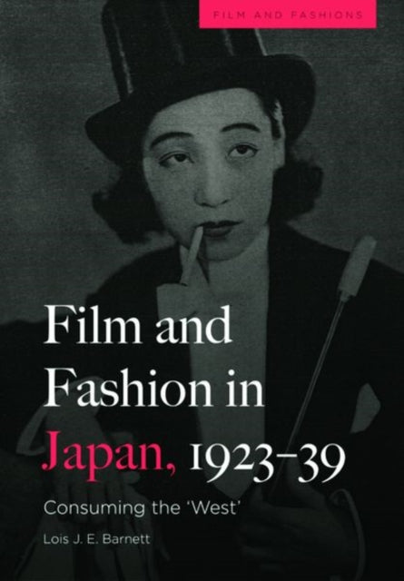 Book cover of: Film and Fashion in Japan, 1923-39. By: Lois Barnett