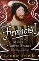 Book cover of: Francis I. By: Leonie Frieda