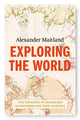 Book cover of: Exploring the World. By: Alexander Maitland