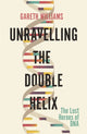 Book cover of: Unravelling the Double Helix. By: Gareth Williams