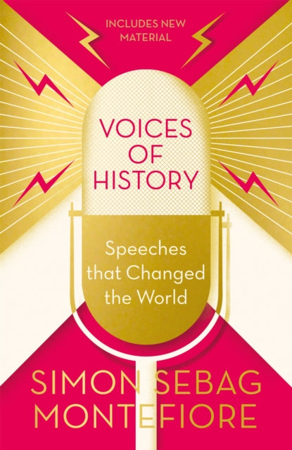 Voices of History, Speeches that Changed the World 9781474609937 Simon Sebag-Montefiore