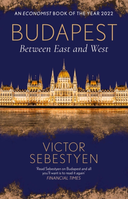 Budapest, Between East and West 9781474610018 Victor Sebestyen