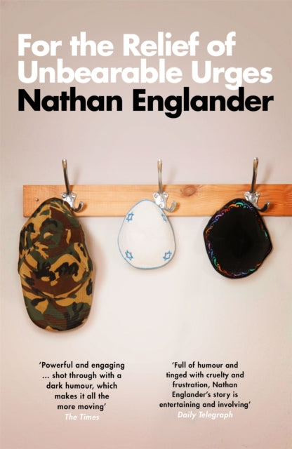 Book cover of: For the Relief of Unbearable Urges. By: Nathan Englander