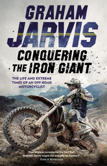 Book cover of: Conquering the Iron Giant. By: Graham Jarvis