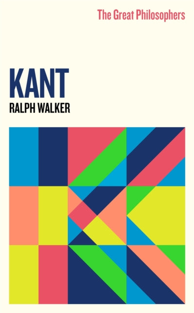 Book cover of: Great Philosophers:Kant. By: Ralph Walker