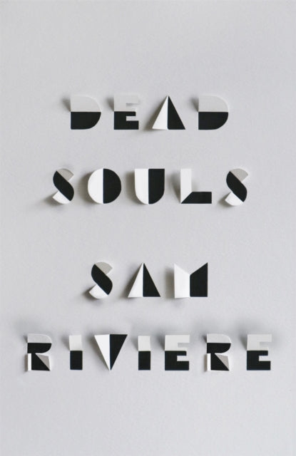 Book cover of: Dead Souls. By: Sam Riviere