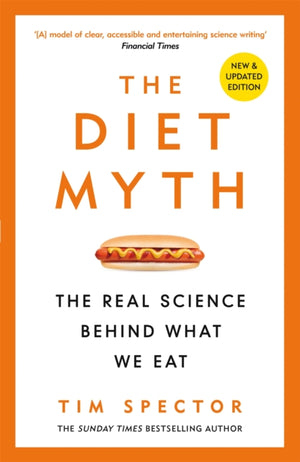 Diet Myth, The Real Science Behind What We Eat
