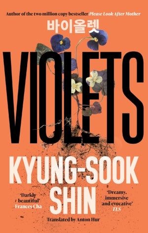 Violets, From the bestselling author of Please Look After Mother